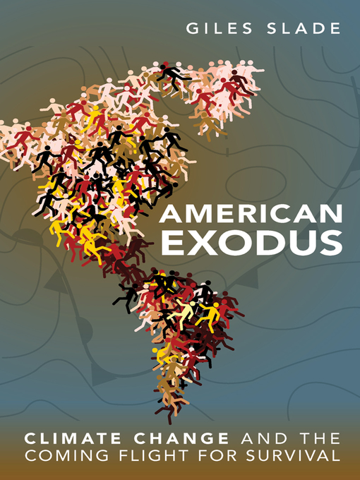 Title details for American Exodus by Giles Slade - Available